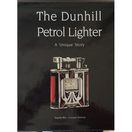 The DunhillPetrol Lighter -A "Unique" Story
